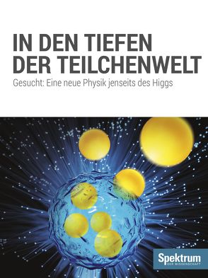 In den Tiefen der Teilchenwelt