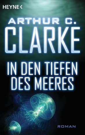 In den Tiefen des Meeres von Clarke,  Arthur C., Hollander-Lossow,  Else von