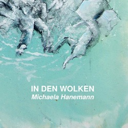 In den Wolken – Michaela Hanemann von Hanemann,  Michaela