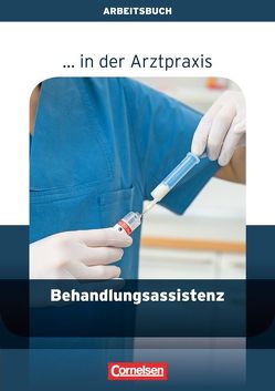 Behandlungsassistenz in der Arztpraxis von Griesinger,  Verena