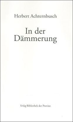 In der Dämmerung von Achternbusch,  Herbert