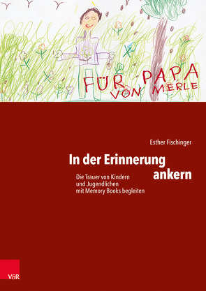 In der Erinnerung ankern von Fischinger,  Esther, Müller,  Monika