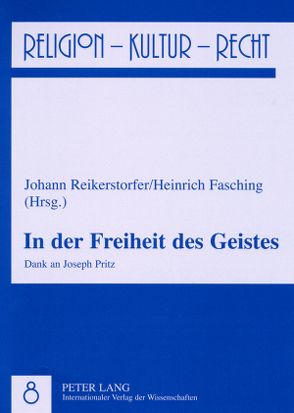 In der Freiheit des Geistes von Fasching,  Heinrich, Reikerstorfer,  Johann