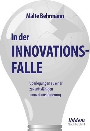 In der Innovationsfalle von Behrmann,  Malte