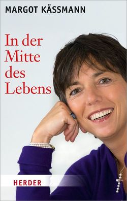 In der Mitte des Lebens von Käßmann,  Margot