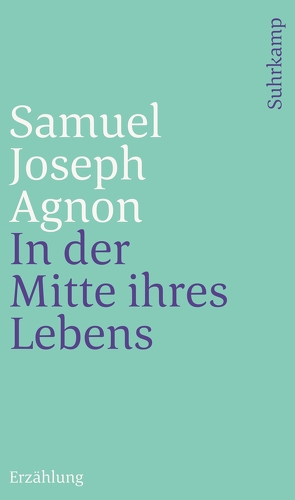 In der Mitte ihres Lebens von Agnon,  Samuel Joseph, Necker,  Gerold