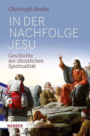 In der Nachfolge Jesu von Benke,  Christoph