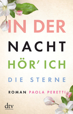 In der Nacht hör‘ ich die Sterne von Burkhardt,  Christiane, Peretti,  Paola