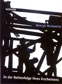 In der Reihenfolge ihres Erscheinens von Berkowitz,  Henryk, Farin,  Michael, Schmid,  Hans