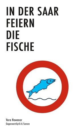 In der Saar feiern die Fische von Hewener,  Vera