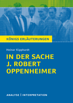 In der Sache J. Robert Oppenheimer von Heinar Kipphardt von Bernhardt,  Rüdiger, Kipphardt,  Heinar