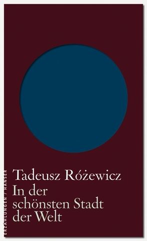 In der schönsten Stadt der Welt von Matwin-Buschmann,  Roswitha, Rozewicz,  Tadeusz