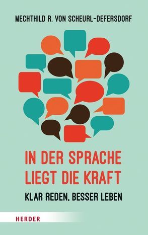 In der Sprache liegt die Kraft von Grün,  Anselm, Scheurl-Defersdorf,  Mechthild R. von, Tiemer,  Sabine