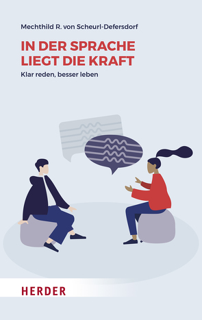 In der Sprache liegt die Kraft von Grün,  Anselm, Scheurl-Defersdorf,  Mechthild R. von, Tiemer,  Sabine