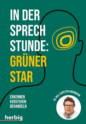 In der Sprechstunde: Grüner Star von Grohmann,  Carsten