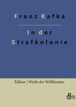 In der Strafkolonie von Gröls-Verlag,  Redaktion, Kafka,  Franz