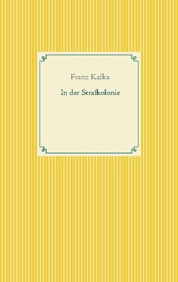 In der Strafkolonie von Kafka,  Franz
