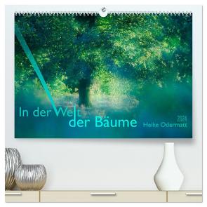 In der Welt der Bäume (hochwertiger Premium Wandkalender 2024 DIN A2 quer), Kunstdruck in Hochglanz von Odermatt,  Heike