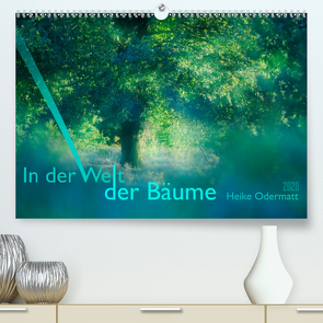 In der Welt der Bäume (Premium, hochwertiger DIN A2 Wandkalender 2020, Kunstdruck in Hochglanz) von Odermatt,  Heike