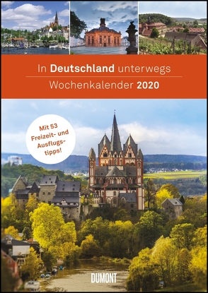 In Deutschland unterwegs Wochenkalender 2020 – Wandkalender – Format 21,0 x 29,7 cm von DUMONT Kalenderverlag, Fotografen,  verschiedenen
