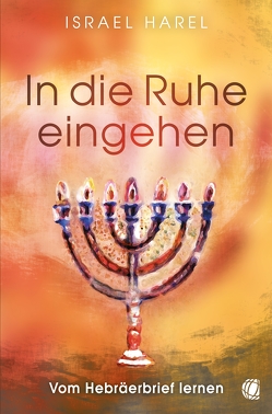 In die Ruhe eingehen von Geischberger,  Werner, Harel,  Israel