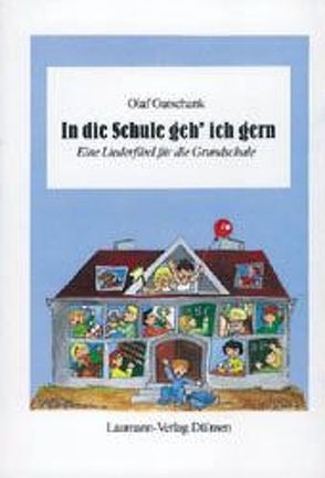 In die Schule geh‘ ich gern von Feldhaus,  Karl, Gutschank,  Olaf