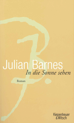 In die Sonne sehen von Barnes,  Julian