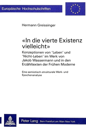«In die vierte Existenz vielleicht» von Greissinger,  Hermann
