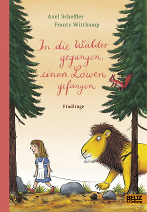 In die Wälder gegangen, einen Löwen gefangen von Scheffler,  Axel, Wittkamp,  Frantz