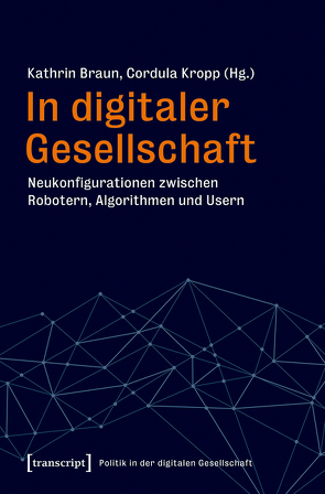 In digitaler Gesellschaft von Braun,  Kathrin, Kropp,  Cordula