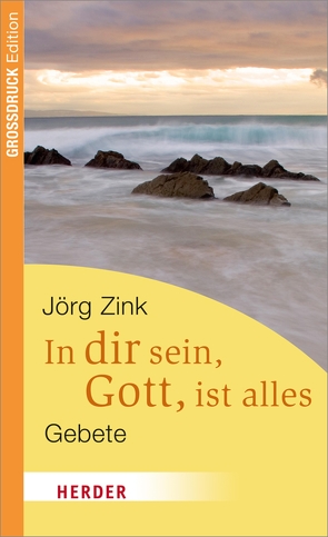 In dir sein, Gott, ist alles von Zink,  Jörg