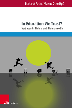 In Education We Trust? von Fuchs,  Eckhardt, Otto,  Marcus