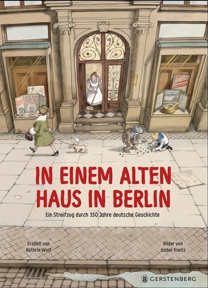 In einem alten Haus in Berlin von Kreitz,  Isabel, Wolf,  Kathrin