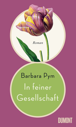 In feiner Gesellschaft von Pym,  Barbara, Roth,  Sabine