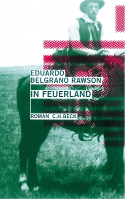 In Feuerland von Grüneisen,  Lisa, Rawson,  Eduardo Belgrano