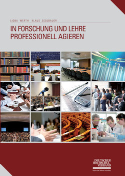 In Forschung und Lehre professionell agieren von Sedlbauer,  Klaus, Werth,  Lioba