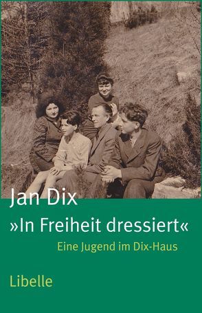 „In Freiheit dressiert“ von Dix,  Jan