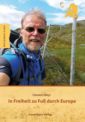 In Freiheit zu Fuß durch Europa von Bleyl,  Clemens