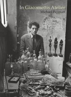 In Giacomettis Atelier von Peppiatt,  Michael