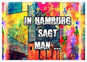 In Hamburg sagt man … (Wandkalender 2024 DIN A3 quer), CALVENDO Monatskalender von Bielow,  Nico