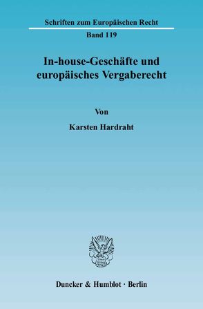 In-house-Geschäfte und europäisches Vergaberecht. von Hardraht,  Karsten