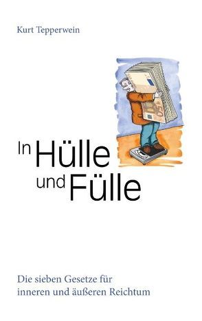 In Hülle und Fülle von Tepperwein,  Kurt