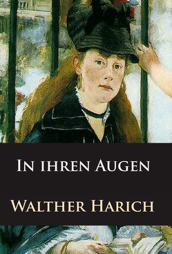 In ihren Augen von Harich,  Walther