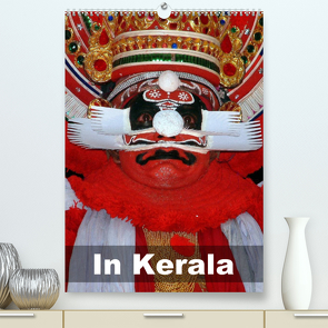 In Kerala (Premium, hochwertiger DIN A2 Wandkalender 2022, Kunstdruck in Hochglanz) von Rudolf Blank,  Dr.