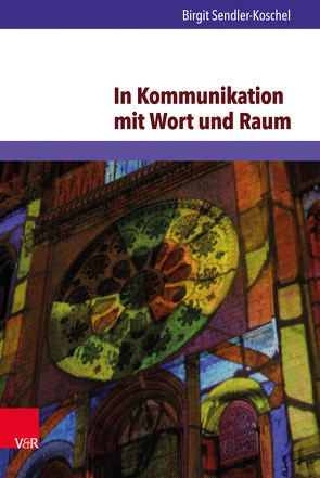 In Kommunikation mit Wort und Raum von Sendler-Koschel,  Birgit