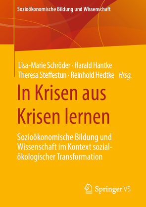 In Krisen aus Krisen lernen von Hantke,  Harald, Hedtke,  Reinhold, Schröder,  Lisa-Marie, Steffestun,  Theresa