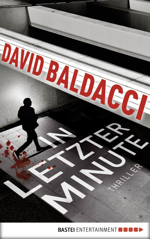 In letzter Minute von Baldacci,  David, Hellmann,  Diana Beate