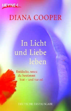 In Licht und Liebe leben von Cooper,  Diana, Miethe,  Manfred