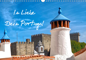 In Liebe – Dein Portugal (Wandkalender 2021 DIN A3 quer) von Meyer © Stimmungsbilder1,  Marion