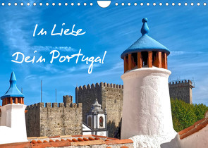In Liebe – Dein Portugal (Wandkalender 2023 DIN A4 quer) von Meyer © Stimmungsbilder1,  Marion